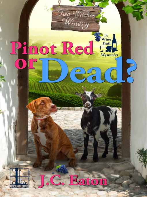 Title details for Pinot Red or Dead? by J.C. Eaton - Available